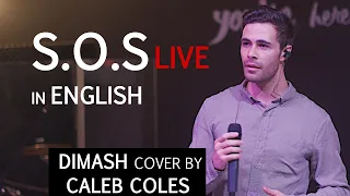 S.O.S LIVE | Caleb Coles | Dimash Cover in English