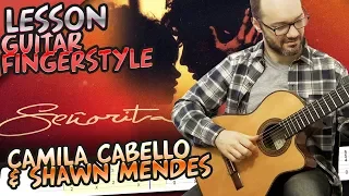 Señorita - Shawn Mendes, Camila Cabello - GUITAR FINGERSTYLE - Tutorial Lesson + TABS