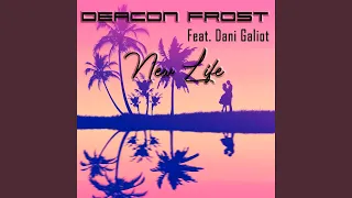 New Life (feat. Dani Galiot)