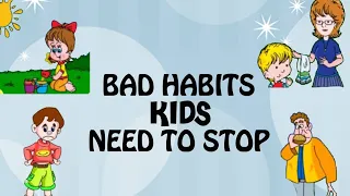 Bad Habits in kids/ Bad Habits in English/ Bad Habits in Kids/How to  Bad Habits in kids