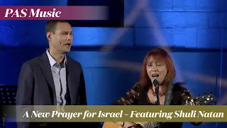 A New Prayer for Israel – Featuring Shuli Natan