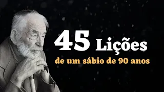 LIÇÕES DE VIDA, ESCRITAS POR UM SENHOR DE 90 ANOS