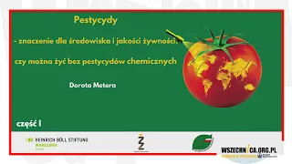 Pestycydy - znaczenie dla środowiska i jakości żywności [cz. I] - Dorota Metera