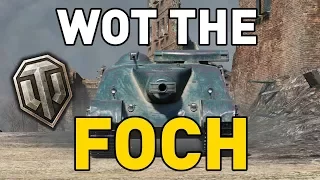 World of Tanks || WHAT THE FOCH!