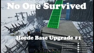 Episode 82: Horde Base Upgrade #1 | No One Survived