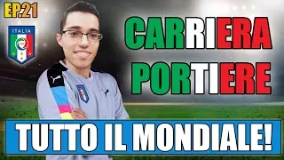 TUTTO IL MONDIALE CON L'ITALIA IN UN UNICO VIDEO!! | FIFA 17: CARRIERA PORTIERE #21 [By Giuse360]
