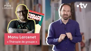 MANU LARCENET / THÉRAPIE DE GROUPE / LA P'TITE LIBRAIRIE