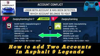 How To Add Two Accounts In Asphalt 9 Legends ? Android/iOS Step By Step Guidance Very Easy Tutorial