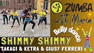 Takagi & Ketra & Giusy Ferreri - ✨Shimmy shimmy✨ - ZUMBA®|| choreo by Maria - ✨BELLY DANCE✨