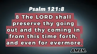 VERSE OF THE DAY (30/10/2023) Psalm 121: 8 The LORD shall preserve thy going out and thy coming in..