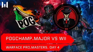 [Matches] Турнир Warface PRO.Masters. Day 4. PogChamp.Major vs WII