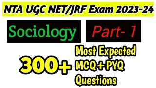 NTA UGC NET Sociology 2023// 300+ Most Expected Question Part-1// December exam 2023-24 #ugcnetexam