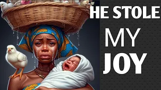 HE STOLE MY JOY‼️(AFRICAN FOLKTALE)