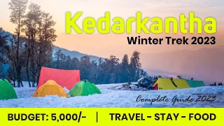 Kedarkantha Trek in Winter | Kedarkantha Summit | Budget Trekking in India