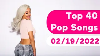 🇺🇸 Top 40 Pop Songs (February 19, 2022) | Billboard