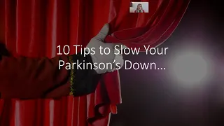 How to slow your Parkinson's symptoms down