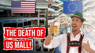 Why US Malls Are DYING and Why European Malls are BETTER