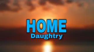 Daughtry - Home (Lyrics Video)