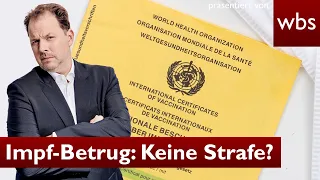 „Impf-Betrug“: Keine Strafe für Impfpass-Fälscher? | Anwalt Christian Solmecke