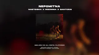 NASTEISHA X SANTORIN X INSOMNIA - Непомітна (NEPOMITNA) Official Audio #nasteisha #insomnia