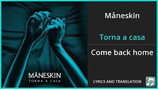 Måneskin - Torna a casa Lyrics English Translation - Dual Lyrics English and Italian - Subtitles
