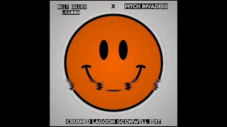 Billy Gillies x Pitch Invader - Crushed Lagoon (GConwell Edit)