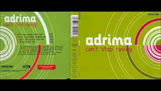 Adrima - Can't Stop Raving (Club Mix) 2001