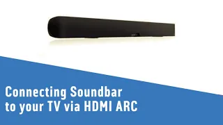 Connect Your Soundbar To Your TV via HDMI ARC