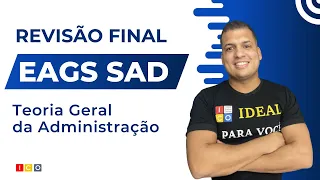 EAGS SAD 2024 - Revisão Final de Teoria Geral da Administração