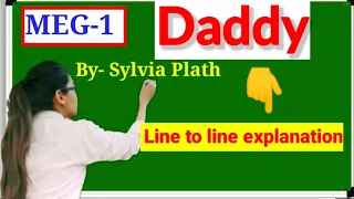 Daddy poem by Sylvia Plath ,,line to line explanation,,meg-1,ignouu