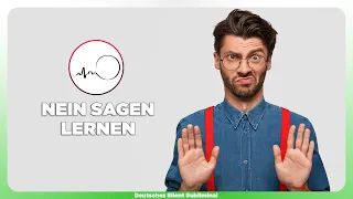 🎧 NEIN SAGEN LERNEN - OHNE SCHULDGEFÜHLE GRENZEN SETZEN LERNEN - HERZLICH, FREI & RICHTIG NEIN SAGEN