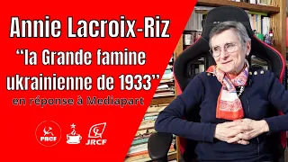 Annie Lacroix-Riz répond à E. Plenel et Médiapart au sujet de la "Grande famine ukrainienne de 1933”