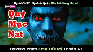 Con Người Có Sức Mạnh Của Quỷ.Review Phim Ma Tốc Độ (Phần 1)