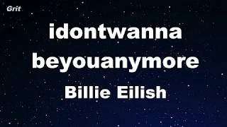 idontwannabeyouanymore - Billie Eilish Karaoke 【No Guide Melody】 Instrumental