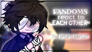 Fandoms React to Each Other | Part 1/? | Gacha Club | ft. Dazai Osamu