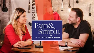 AMALIA ENACHE: “COPILUL ÎL FACI CU CEL MAI BUN OM DIN LUME” │ Fain & Simplu Podcast 062