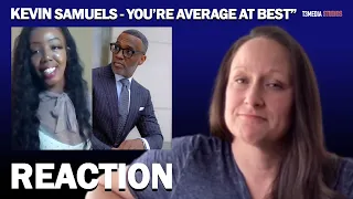 Kevin Samuels Reaction To You're AVERAGE At Best