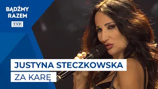 Justyna Steczkowska - Za Karę || Koncert z okazji 30-lecia TVP Polonia