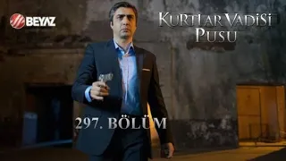 Kurtlar Vadisi Pusu 297.Bölüm Beyaz TV HD