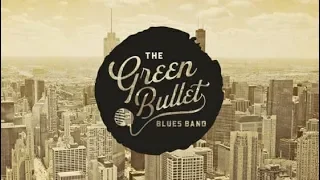 Green Bullet Blues Band ,  Blues At The Bay , 2nd set