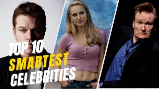 The TOP 10 SMARTEST Celebrities | 2022