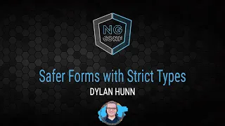 Safer Forms with Strict Types | Dylan Hunn | ng-conf 2022