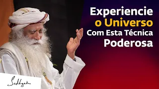 Um Poderoso Processo Para Conhecer o Universo | Sadhguru Português