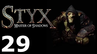 Styx: Master of Shadows 29 Conflagration 1/4 | Воспламенение 1/4 [Goblin]