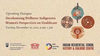 Decolonizing Wellness: Indigenous Women’s Perspective on Healthcare