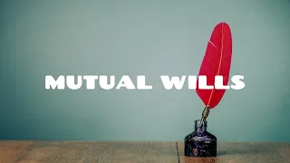 When do Constructive Trusts Arise? | Part 2 | Mutual Wills