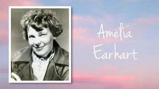 Amelia Earhart: A Brief History (School Friendly)