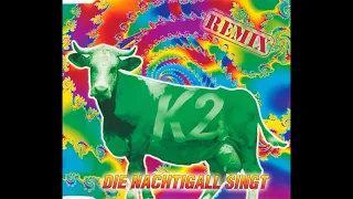 K2 - Die Nachtigall singt ( Club-Remix )