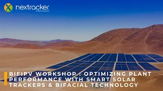 BifiPV Workshop: Optimizing Plant Performance with Smart Solar Trackers & Bifacial Technology