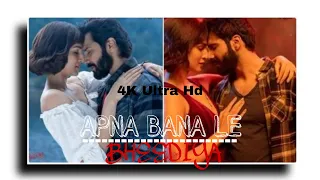 Apna Bana Le || song by Arijit Singh || status video ✨🥀